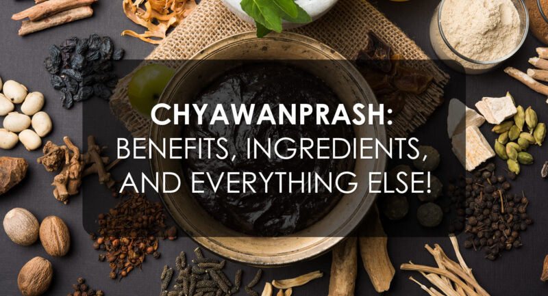 Chyawanprash: Benefits, Ingredients, And Everything Else!